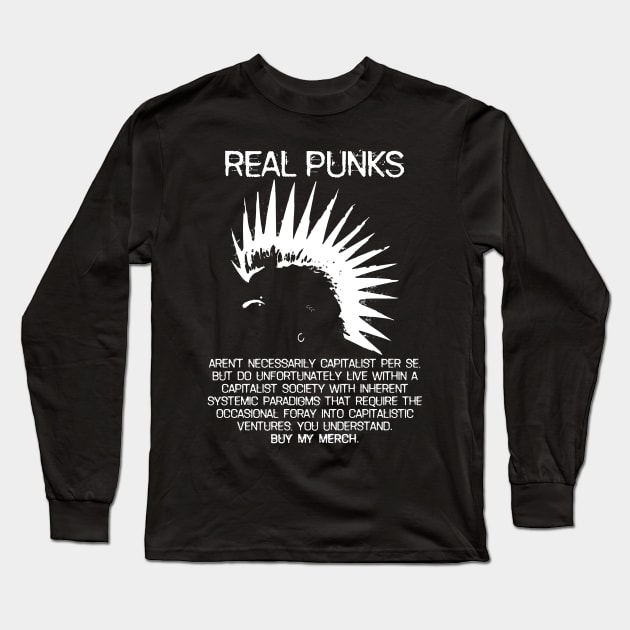 Real Punks Aren't Capitalists Per Se... Long Sleeve T-Shirt by WordWind